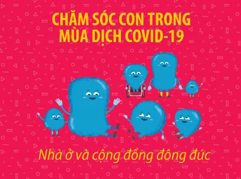 Chăm sóc trẻ em ở nhà đúng cách để phòng chống dịch Covid-19